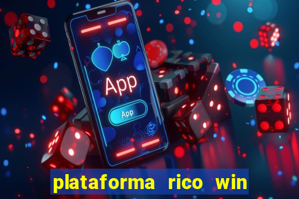 plataforma rico win paga mesmo